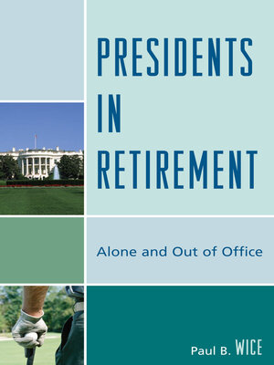 cover image of Presidents in Retirement